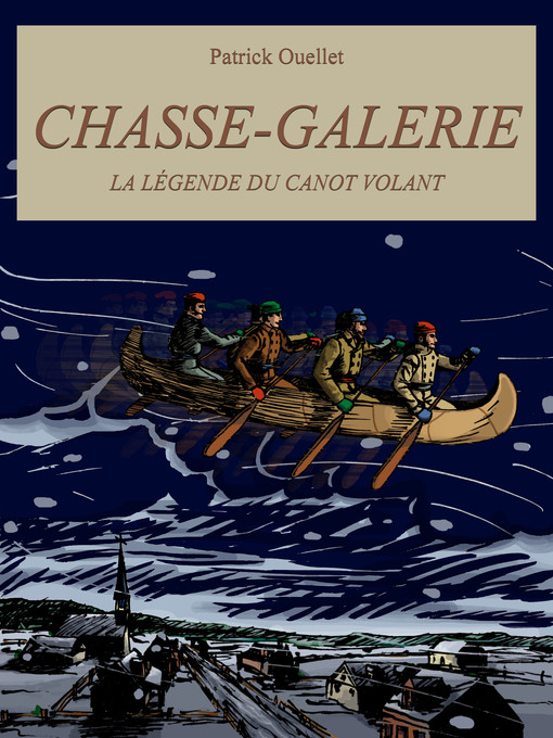 Title details for Chasse-Galerie by Patrick Ouellet - Available